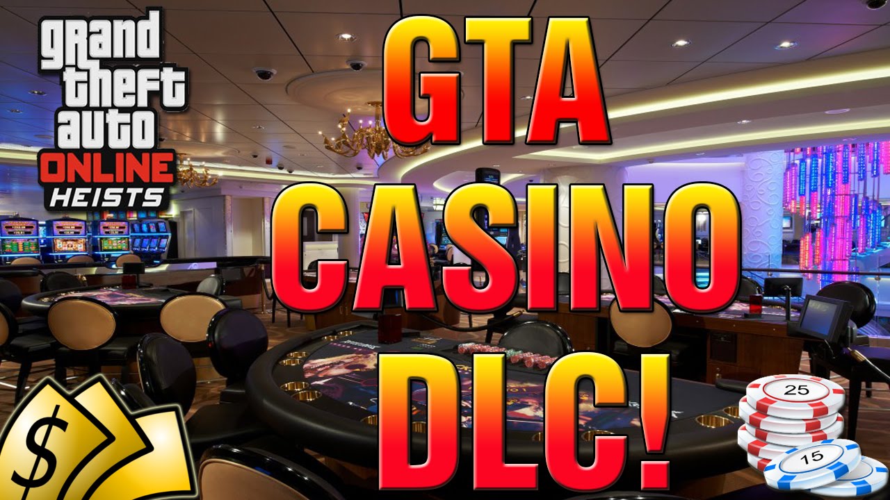 gta 5 online casino dlc release date