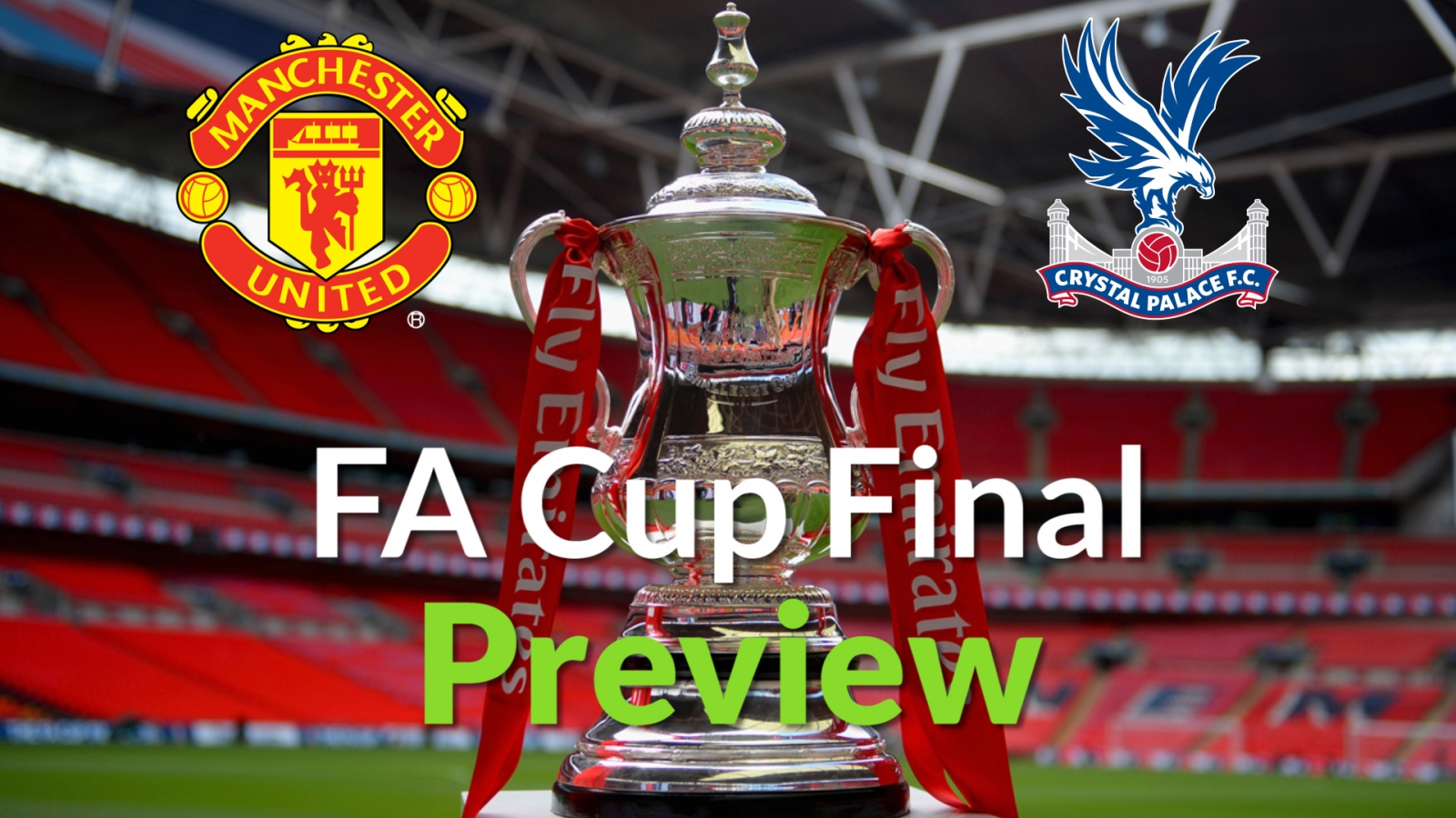 FA Cup Final 2016: Manchester United v Crystal Palace prediction and preview1600 x 900