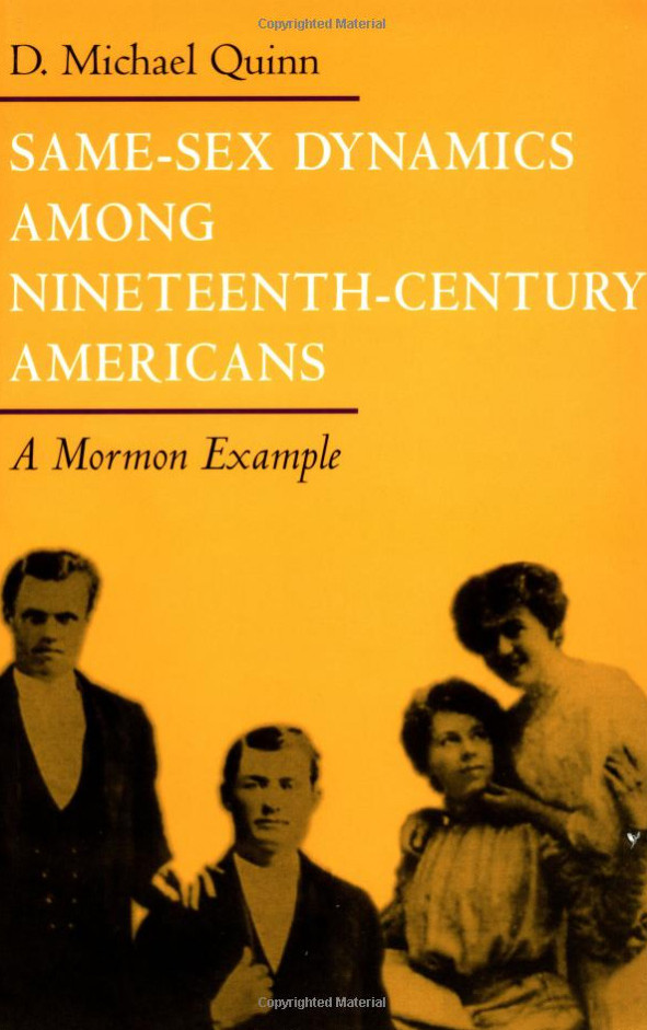 Same-Sex Dynamics Among Nineteenth-Century Americans: A Mormon Example