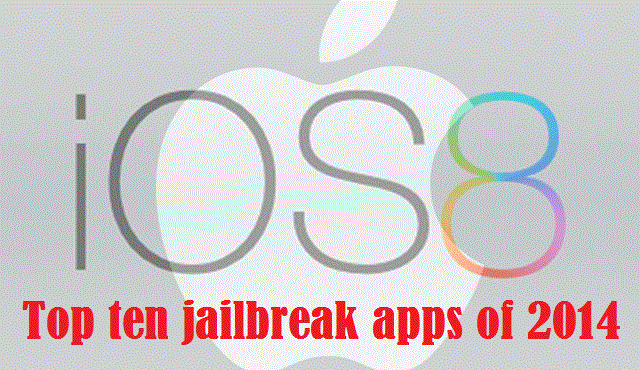 iOS 8-iOS 8.1.2 untethered jailbreak: Top ten cydia apps and tweaks of 2014