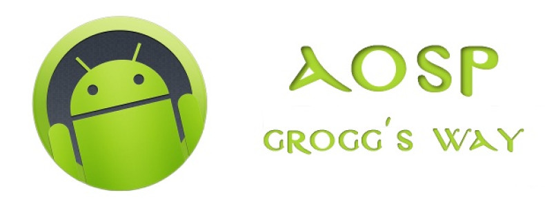 AOSP Grogg's Way ROM