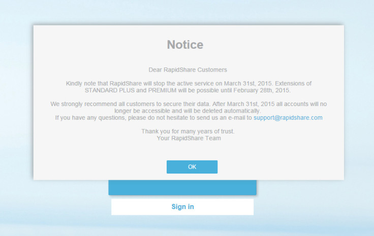 A notice posted on RapidShare's website announced that all accounts and data would be deleted by March 2015