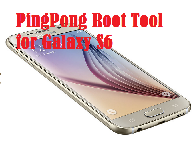 How To Root Galaxy S6 Without Tripping KNOX Via PingPongRoot | IBTimes UK