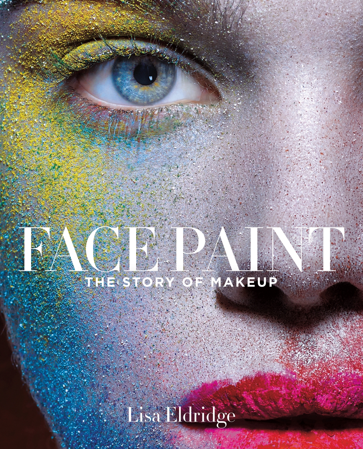 lisa eldridge face paint the story of makeup