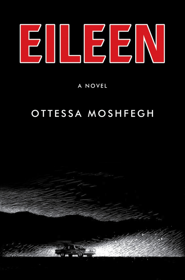 Eileen, by Ottessa Moshfegh (Jonathan Cape)