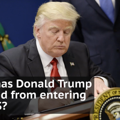 Who has Donald Trump banned from entering the US?