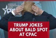 president-trump-jokes-about-hiding-his-bald-spot-at-cpac president-trump-jokes-about-hiding-his-bald-spot-at-cpac