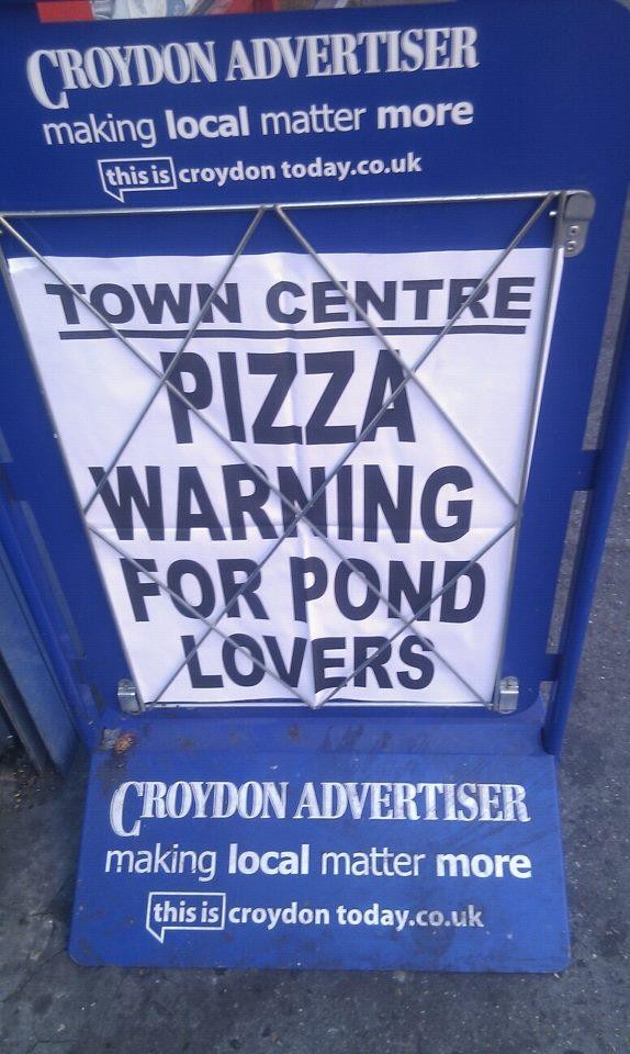 Pizza Warning for Pond Lovers