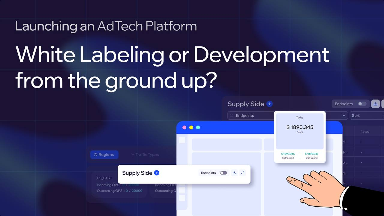 White Label AdTech Solutions vs Development From Scratch: What to Choose