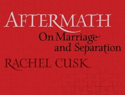 Rachel Cusk's Aftermath